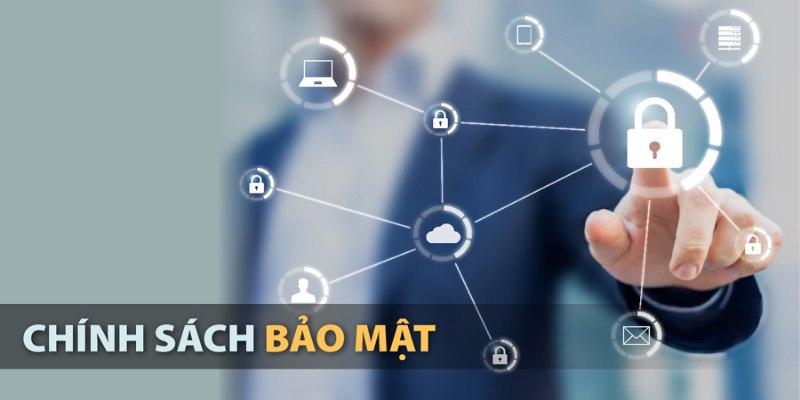 Bạn nghiêm túc tuân thủ chính sách bảo mật