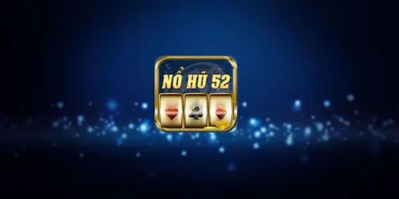 Nổ Hũ 52 là một trong những sân chơi đổi thưởng chuyên về Slot